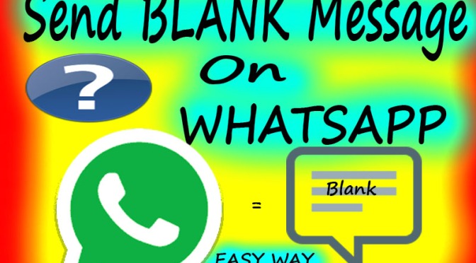 Send BLANK Message on Whatsapp | Easy Way | Without any App | ANDROID